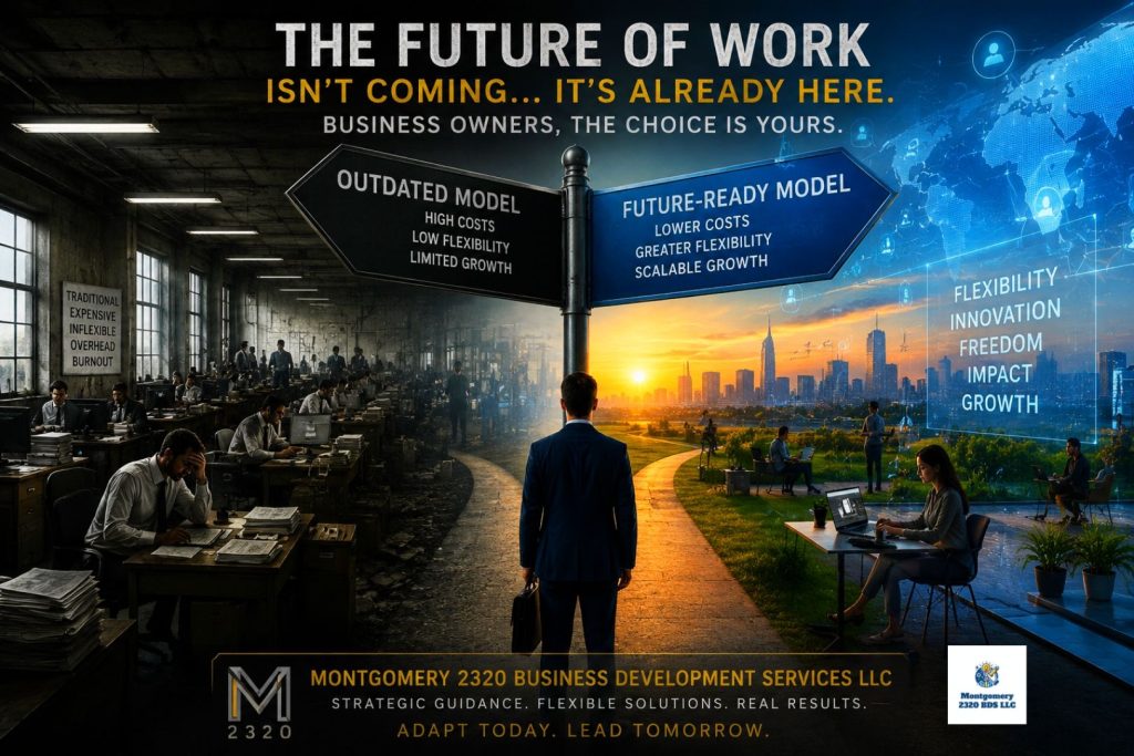 The Future of Work is business owernship. Montgomery 2320 BDS LLC